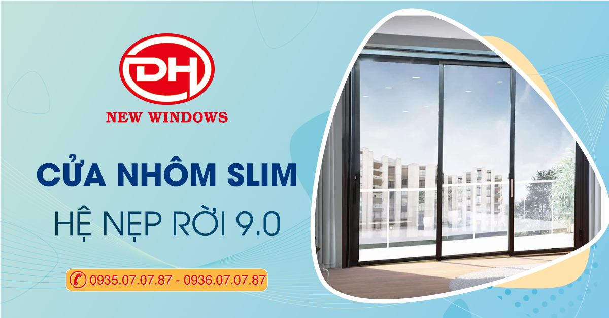 cửa nhôm slim hệ nẹp rời 9.0
