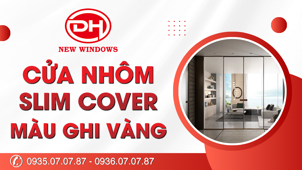 cửa nhôm Slim cover màu ghi vàng
